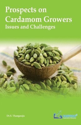 Prospects on Cardamom Growers-Issues and Challenges 1