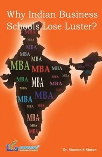 bokomslag Why Indian Business Schools Lose Luster