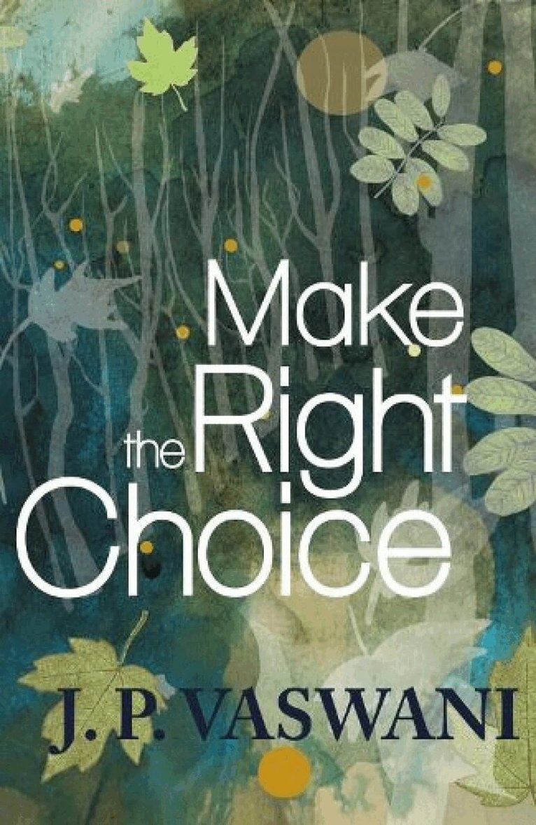 J. P. Vaswani - Make the Right Choice, Häftad