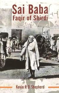 bokomslag Sai Baba: Faqir of Shirdi