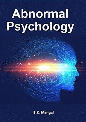 S K Mangal,, Ph.D. Mangal,, S K - Abnormal Psychology, Häftad
