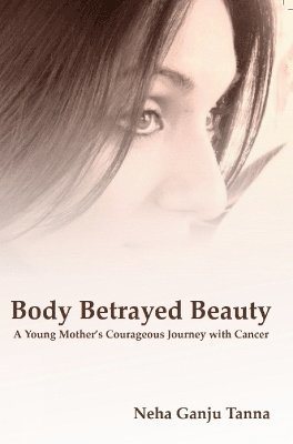 Body Betrayed Beauty 1