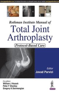 bokomslag Rothman Institute Manual of Total Joint Arthroplasty