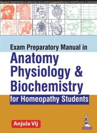bokomslag Exam Preparatory Manual in Anatomy, Physiology & Biochemistry for Homeopathy Students