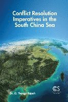 G Thanga Rajesh, G. Thanga Rajesh - Conflict Resolution Imperatives in the South China Sea, Häftad