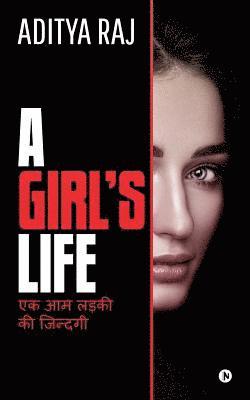 A Girl's Life: (ek Aam Ladki KI Jindgee) 1