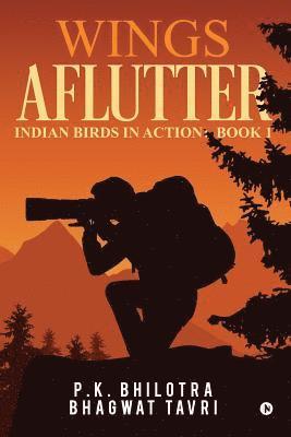 Wings Aflutter: Indian birds in action: Book 1 1