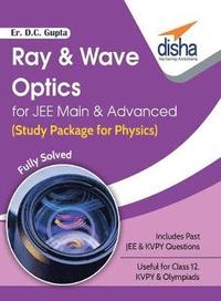 bokomslag Ray & Wave Optics for Jee Main & Advanced (Study Package for Physics)