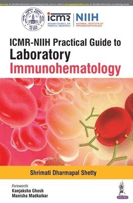 Shrimati Dharmapal Shetty - ICMR-NIIH Practical Guide to Laboratory Immunohematology, Häftad