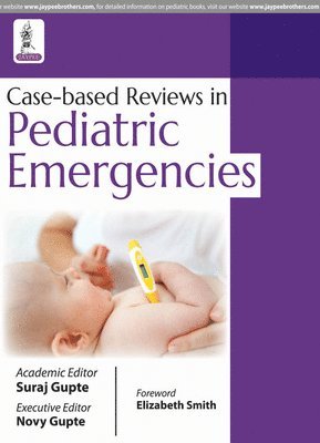 Suraj Gupte - Case-based Reviews in Pediatric Emergencies, Häftad