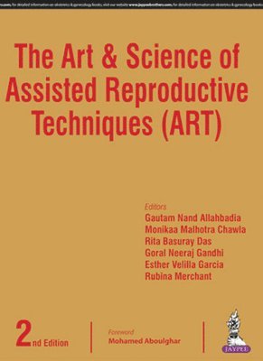 Gautam N Allahbadia, Monika Malhotra Chawla, Rita Basuray Das, Esther Velilla Garcia, Goral Gandhi, Rubina Merchant - Art & Science of Assisted Reproductive Techniques (ART), Häftad