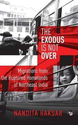 Nandita Haksar - Exodus Is Not Over, Häftad