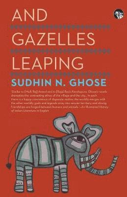 Sudhin N Ghose, Sudhin N. Ghose - And Gazelles Leaping, Häftad