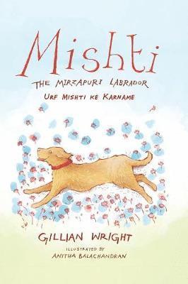 Gillian Wright - Mishti, the Mirzapuri Labrador, Häftad