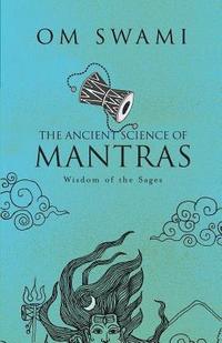 bokomslag The Ancient Science of Mantras