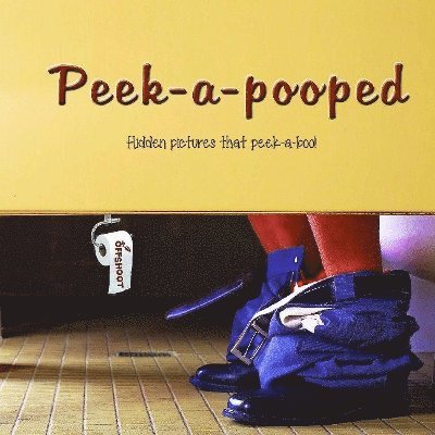Peek-A-Pooped