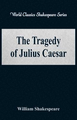 William Shakespeare - Tragedy of Julius Caesar, Häftad
