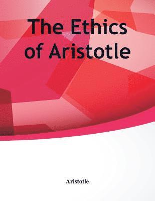 bokomslag The Ethics of Aristotle