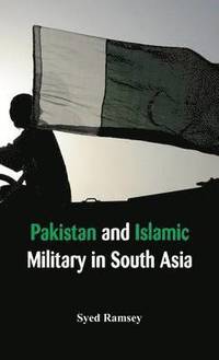 bokomslag Pakistan and Islamic Militancy in South Asia