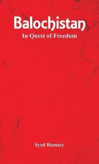 bokomslag Balochistan: In Quest of Freedom
