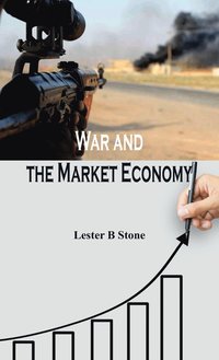 bokomslag War and the Market Economy
