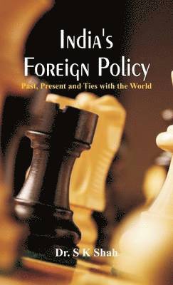 bokomslag India's Foreign Policy: Past, Present and Ties with the World