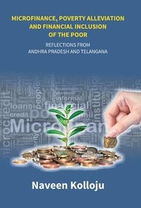 bokomslag Microfinance, Poverty Alleviation and Financial Inclusion of the Poor