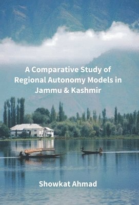 A Comparative Study Of Regional Autonomy Models In Jammu And Kashmir 1