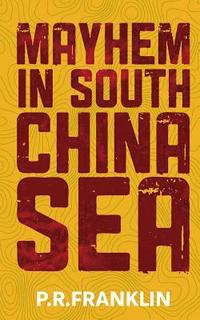 bokomslag Mayhem in South China Sea