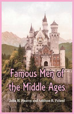 Famous Men of the Middle Ages