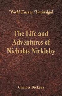 bokomslag The Life And Adventures Of Nicholas Nickleby