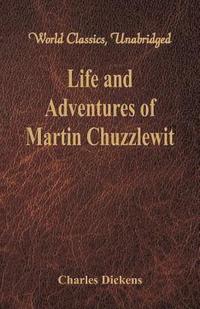 bokomslag Life And Adventures Of Martin Chuzzlewit