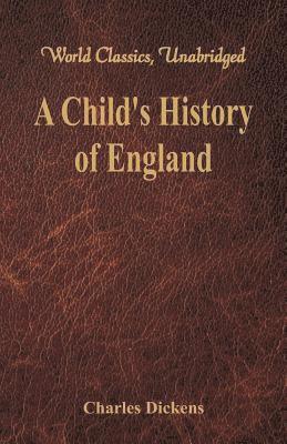 Charles Dickens - Child's History of England, Häftad