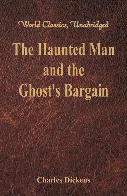 Haunted Man and the Ghost's Bargain