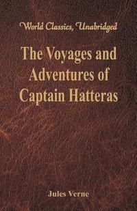 bokomslag Voyages and Adventures of Captain Hatteras