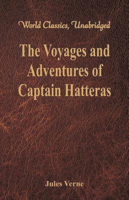 bokomslag Voyages and Adventures of Captain Hatteras