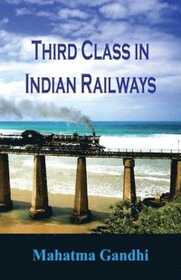 bokomslag Third Class in Indian Railways