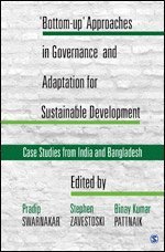 Pradip Swarnakar, Stephen Zavestoski, Binay Kumar Pattnaik - ‘Bottom-up’ Approaches in Governance and Adaptation for Sustainable Development, Inbunden