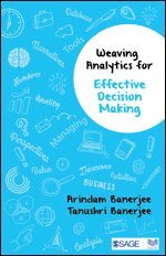 Arindam Banerjee, Tanushri Banerjee - Weaving Analytics for Effective Decision Making, Häftad