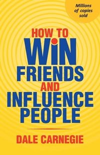 bokomslag How to Win Friends And Influence People