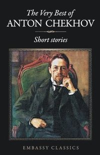 bokomslag The Very Best of Anton Chekov - Short Stories