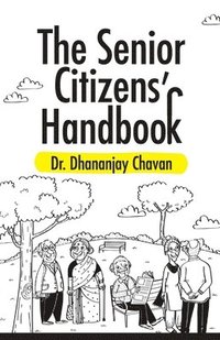 bokomslag The Senior Citizen's Handbook