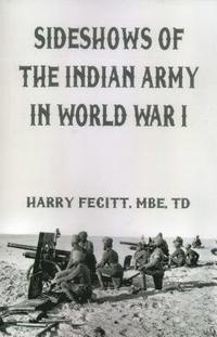 bokomslag Sideshows of the Indian Army in World War I