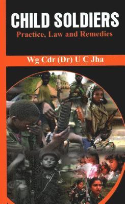 U C Jha, U. C. Jha - Child Soldiers, Häftad