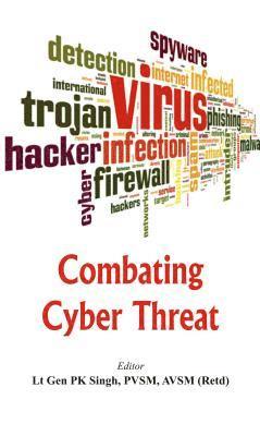 P. K. Singh, P K Singh - Combating Cyber Threat, Inbunden