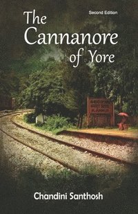 bokomslag The Cannanore of Yore