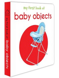 bokomslag My First Book of Baby Objects