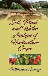 bokomslag Soil,Plant and Water Analysis of Horticulture Crops