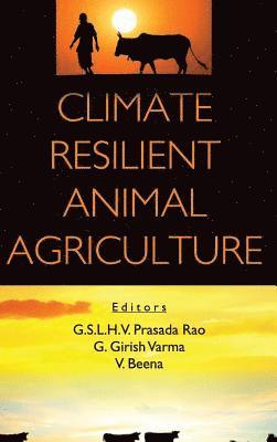 bokomslag Climate Resilient Animal Agriculture (Co-Published With CRC Press,UK)