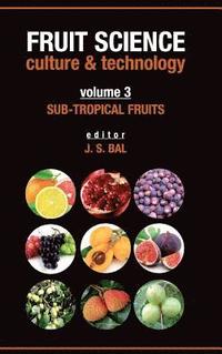bokomslag Sub-Tropical Fruits: Vol.03: Fruit Science Culture & Technology